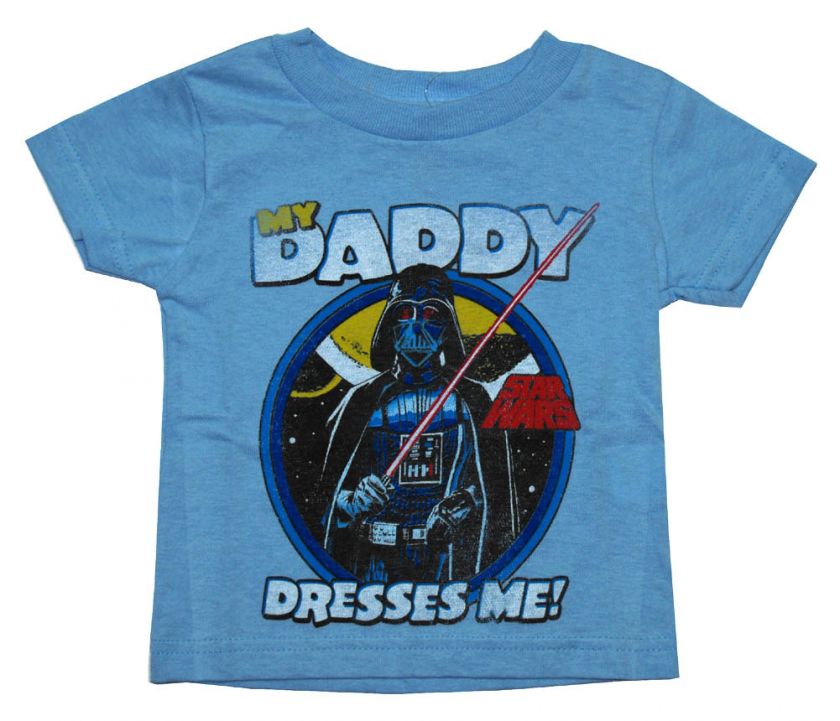 Star Wars Darth Vader My Daddy Dresses Me Infant T Shirt Tee  