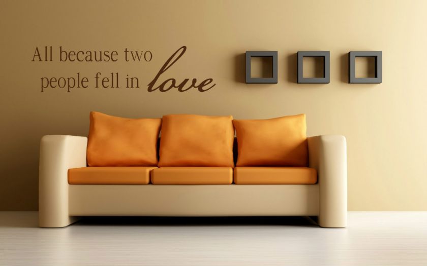 All Because Two People Fell In Love Vinyl Wall Art Decal  
